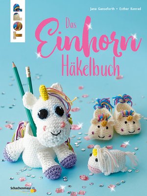 cover image of Das Einhorn-Häkelbuch